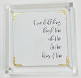 Inspirational Saying in Acrylic Frame 5x5