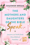 The Mothers and Daughters of the Bible Speak Book